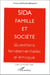 Sida, famille et société - questions fondamentales d'éthique