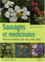 Sauvages et médicinales - plantes remèdes pour nos petits maux
