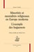 Minorités et mentalités religieuses en Europe moderne : l'exemple des Huguenots