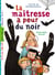 La maîtresse Tome 3 : la maîtresse a peur du noir