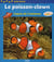 Le poisson-clown, copain de l'anémone