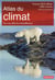 Atlas du climat - face aux defis du rechauffement