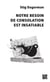 Notre besoin de consolation est insatiable