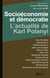 Socioéconomie et démocratie - l'actualité de Karl Polanyi