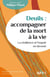 Deuils : accompagner de la mort à la vie