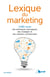 LEXIQUE DU MARKETING
