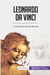 Leonardo da Vinci : La ciencia al servicio del arte