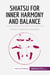 Shiatsu for inner harmony and balance : a slice of japanese tranquillity