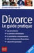 Divorce, le guide pratique 2012