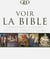 Voir La Bible: Comprendre Histoires, Textes Et Symboles Sacres