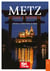Metz : histoire & patrimoine