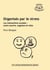 Organisés par le stress - les interactions sociales : entre sourire, angoisse et refus