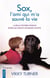 Sox, l'ami qui m'a sauvé la vie - la belle histoire d'amour entre un chien et un enfant autiste