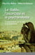 Le diable, l'exorciste et le psychanalyste - conversations sur le mal et la possession