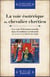 La voie ésotérique du chevalier chrétien - une voie d'élévation actuelle dans la tradition occidentale