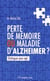 Perte de mémoire ou maladie d'Alzheimer ? - distinguer pour agir