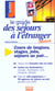Le guide des sejours a l'etranger