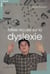 Comprendre la dyslexie et vivre avec