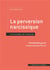 La perversion narcissique - le triomphe de l'emprise