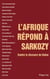 L'Afrique répond à Sarkozy - contre le discours de Dakar