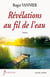 Révélations au fil de l'eau