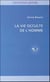 La vie occulte de l'homme (édition 2005)