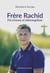 Frère Rachid : Fils d'imam et télévangéliste