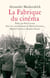 La fabrique du cinéma