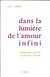 Dans la Lumiere Amour Infini