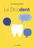 Le dicodent - vos dents ont des secrets à vous dire...