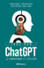Tout sur ChatGPT : Le comprendre et l'utiliser