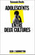 Adolescents entre deux  cultures