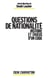 Questions de nationalité - histoire et enjeux d'un code