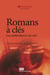 Romans à clés - les ambivalences du réel