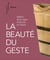 La beauté du geste - objets de la vigne et du vin en Valais