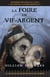 La trilogie des descendant de l'ombre t.2 - la foire de vif-argent