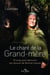 Le chant de la grand-mère : 13 lunes pour découvrir son pouvoir de femme mature