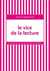 Le vice de la lecture