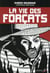 La vie des forcats