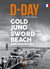 D-day : Gold juno sword beach - Arromanches