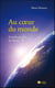 Au coeur du monde - autobiographie de maître m