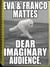 Eva & franco  mattes dear imaginary audience (allemand) /allemand