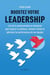 Boostez votre leadership : L'art de la communication en entreprise pour inspirer la confiance, stimuler l'action et optimiser