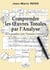 Comprendre les oeuvres tonales par l'analyse Tome 1