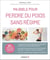 Ma bible pour perdre du poids sans régime