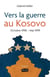 Vers la guerre au Kosovo - octobre 1998 - mai 1999