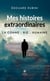Mes histoires extraordinaires