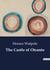 The Castle of Otranto : A Gothic Tale of Supernatural Intrigue and Familial transition