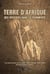 Terre d'Afrique - des officiers dans la tourmente - les Saint-Cyriens de la promo Terre d'Afrique (1957-1959) témoignent pour l'histoire