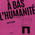 A bas l'humanité : À l'unanimité